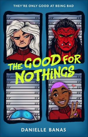 The Good for Nothings
