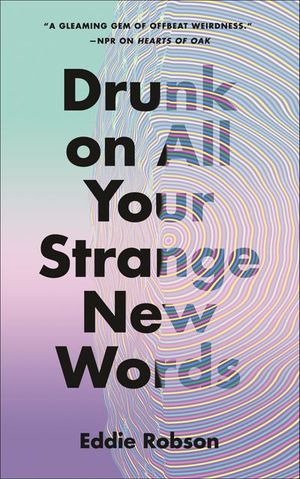 Buy Drunk on All Your Strange New Words at Amazon