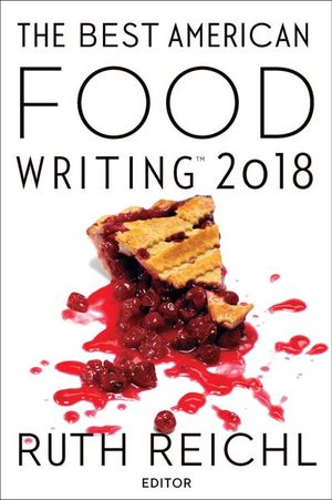 The Best American Food Writing 2018