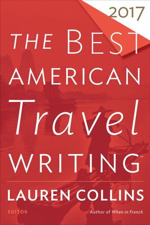 Buy The Best American Travel Writing 2017 at Amazon