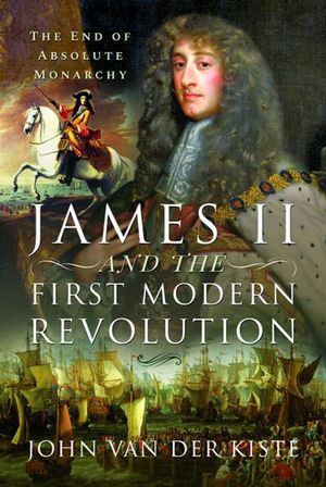 Buy James II and the First Modern Revolution at Amazon