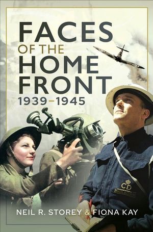 Faces of the Home Front, 1939–1945