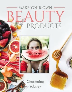 Buy Make Your Own Beauty Products at Amazon