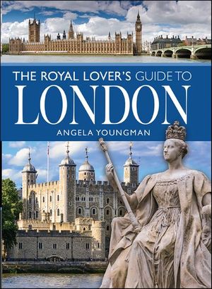 The Royal Lover's Guide to London