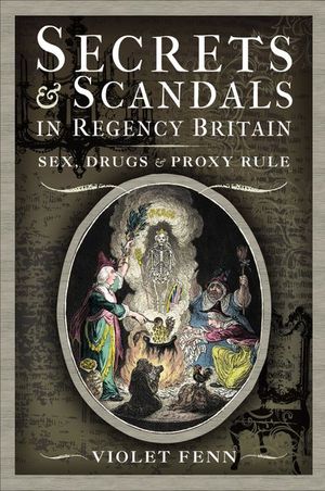 Secrets & Scandals in Regency Britain