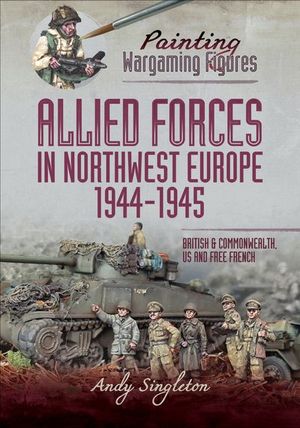 Allied Forces in Northwest Europe, 1944–45