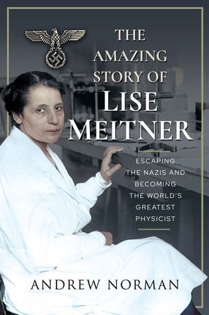 Buy The Amazing Story of Lise Meitner at Amazon