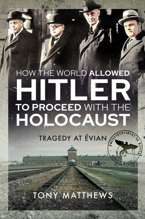 Buy How the World Allowed Hitler to Proceed with the Holocaust at Amazon