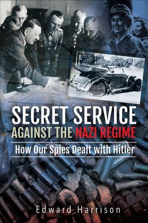 Buy Secret Service Against the Nazi Regime at Amazon