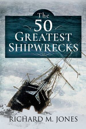 Buy The 50 Greatest Shipwrecks at Amazon