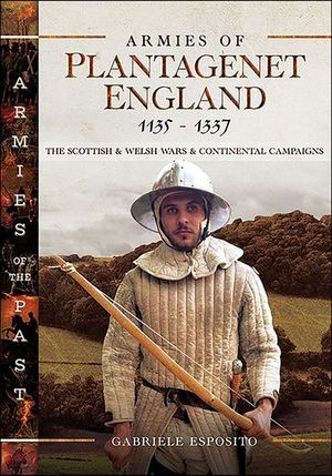 Buy Armies of Plantagenet England, 1135–1337 at Amazon