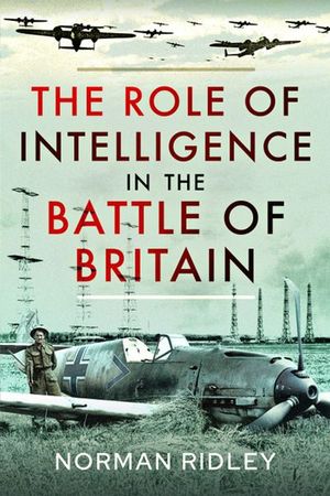 Buy The Role of Intelligence in the Battle of Britain at Amazon