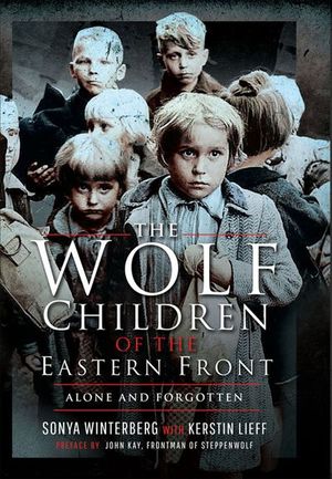 Buy The Wolf Children of the Eastern Front at Amazon