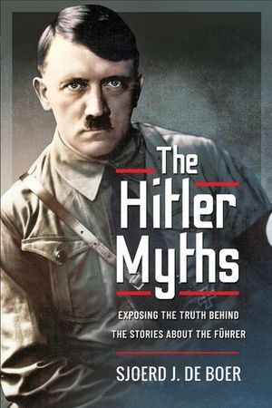 Buy The Hitler Myths at Amazon