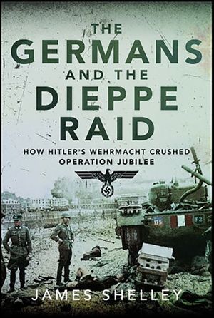 The Germans and the Dieppe Raid