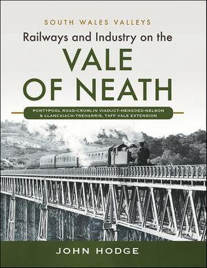 Railways and Industry on the Vale of Neath