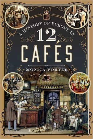 Buy A History of Europe in 12 Cafes at Amazon