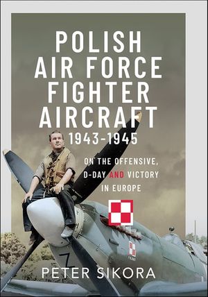 Polish Air Force Fighter Aircraft, 1943-1945