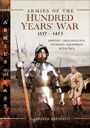 Armies of the Hundred Years' War 1337–1453