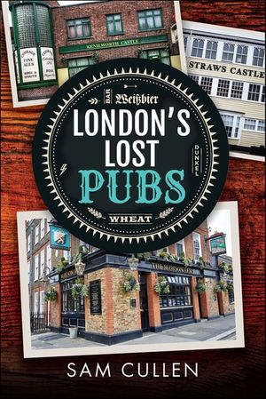 London's Lost Pubs