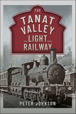 The Tanat Valley Light Railway