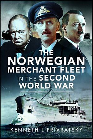 The Norwegian Merchant Fleet in the Second World War