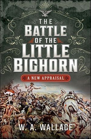 The Battle of the Little Bighorn