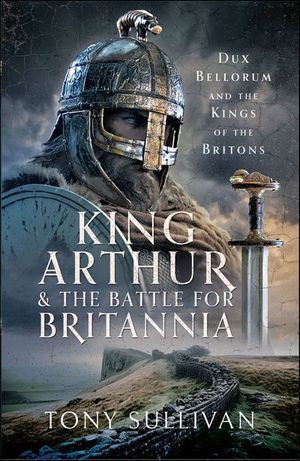 King Arthur and the Battle for Britannia