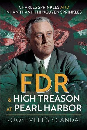 FDR & High Treason at Pearl Harbor