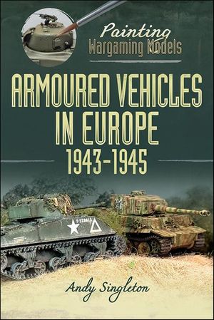 Armoured Vehicles in Europe, 1943–1945