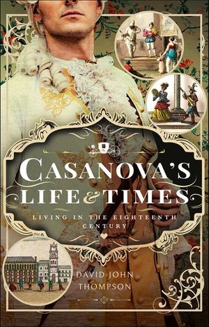Casanova's Life & Times