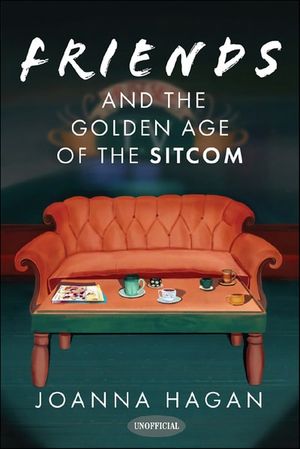 Friends and the Golden Age of the Sitcom