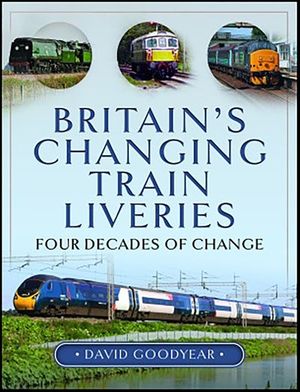 Britain’s Changing Train Liveries