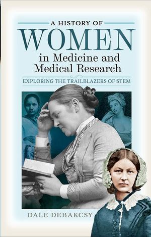Buy A History of Women in Medicine and Medical Research at Amazon