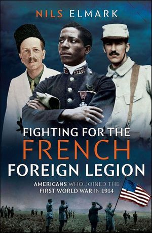 Fighting for the French Foreign Legion