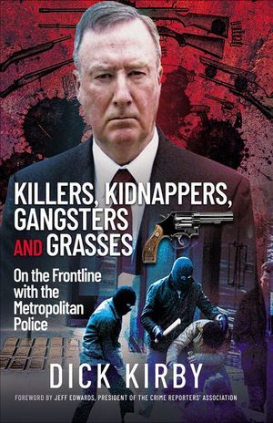 Buy Killers, Kidnappers, Gangsters and Grasses at Amazon