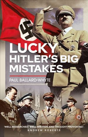 Buy Lucky Hitler's Big Mistakes at Amazon