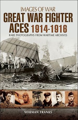 Great War Fighter Aces, 1914–1916