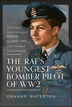 The RAF’s Youngest Bomber Pilot of WW2