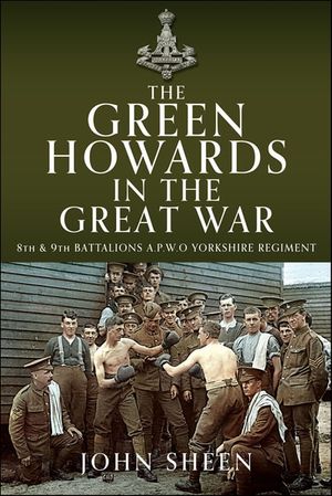 The Green Howards in the Great War