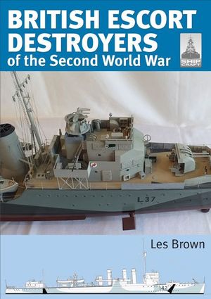 Buy British Escort Destroyers of the Second World War at Amazon