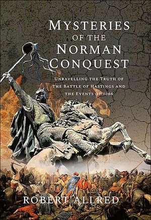 Mysteries of the Norman Conquest