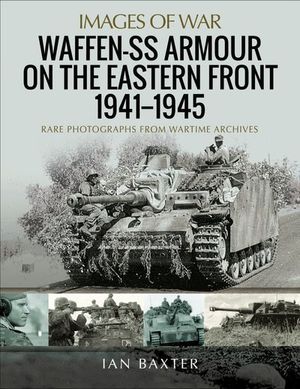 Buy Waffen-SS Armour on the Eastern Front, 1941–1945 at Amazon