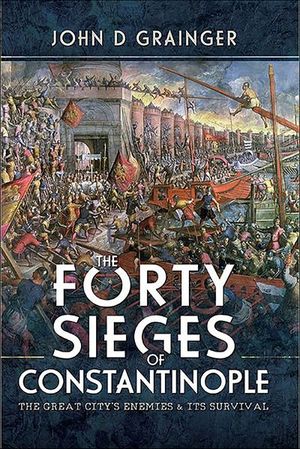 Buy The Forty Sieges of Constantinople at Amazon