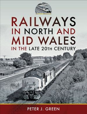 Buy Railways in North and Mid Wales in the Late 20th Century at Amazon