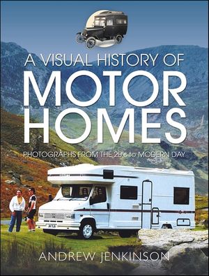 A Visual History of Motorhomes