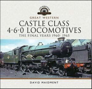 Great Western Castle Class 4-6-0 Locomotives