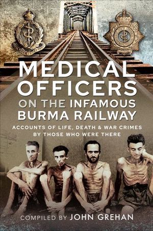 Buy Medical Officers on the Infamous Burma Railway at Amazon