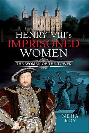 Henry VIII's Imprisoned Women