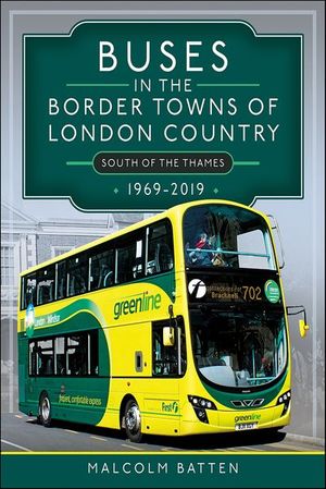 Buses in the Border Towns of London Country 196–2019